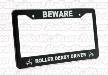 'BEWARE: Roller Derby Driver!' License Plate Cover!